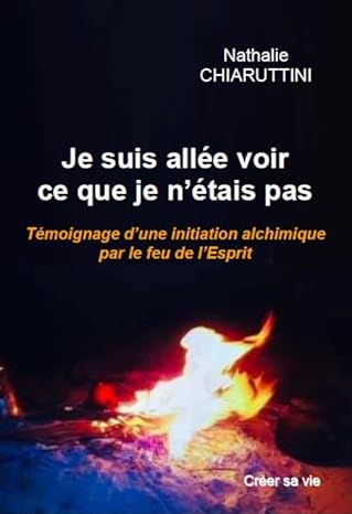 Couverture du livre "Je suis allée voir ce que je n'étais pas" de Nathalie Chiaruttini.